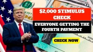 $2,000 Stimulus Check: Is Everyone Getting the Fourth Payment?